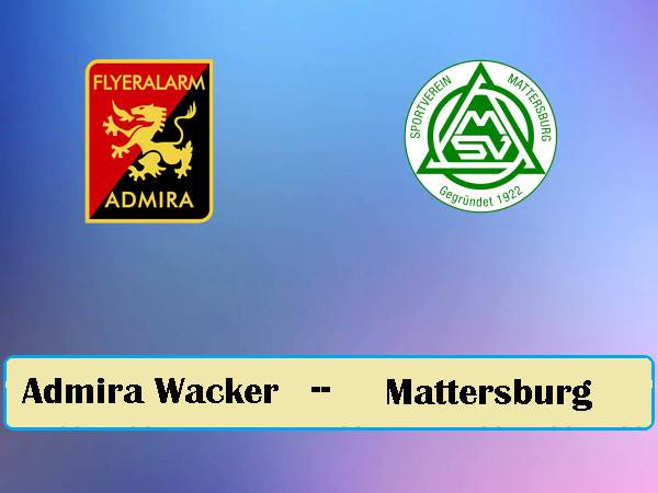 Dự đoán Admira Wacker vs Mattersburg, 22h00 ngày 6/6